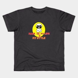 Mask Is My Life & My Style t-shirt Kids T-Shirt